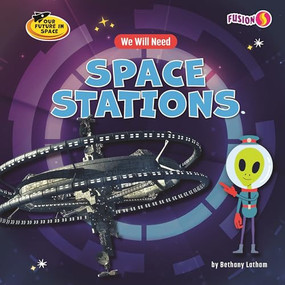 We Will Need Space Stations by Bethany Latham, 9798895779262