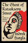 The Ghost of Rataskaevu Street (An Apothecary Melchior Mystery) by Indrek Hargla, Adam Cullen, 9781805335764