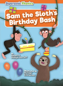 Sam the Sloth's Birthday Bash by Rebecca Phillips-Bartlett, Michael Emmerson, 9798895779989