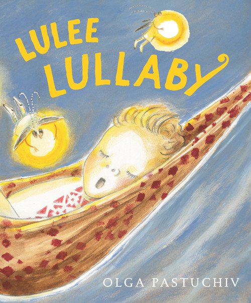 Lulee Lullaby by Olga Pastuchiv, Olga Pastuchiv, 9780823459797