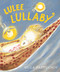 Lulee Lullaby by Olga Pastuchiv, Olga Pastuchiv, 9780823459797