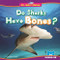 Do Sharks Have Bones? - 9798902011187 by Martha London, N/A
