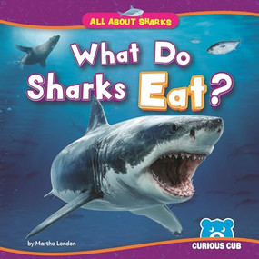 What Do Sharks Eat? - 9798902011217 by Martha London, N/A