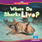 Where Do Sharks Live? - 9798902011224 by Martha London, 9798902011224