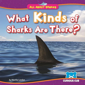 What Kinds of Sharks Are There? - 9798902011231 by Martha London, N/A