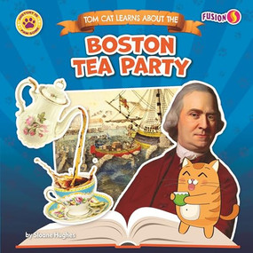 Tom Cat Learns About the Boston Tea Party - 9798902011330 by Sloane Hughes, N/A