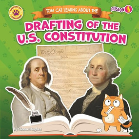 Tom Cat Learns About the Drafting of the U.S. Constitution - 9798902011347 by Sloane Hughes, N/A