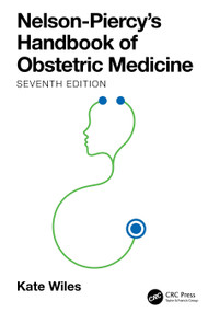 Nelson-Piercy's Handbook of Obstetric Medicine by Kate Wiles, Catherine Nelson-Piercy, 9781032565828
