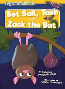 Set Sail, Tash & Zack the Bat - 9798902011767 by Rebecca Phillips-Bartlett, N/A