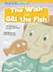 The Wish & Gill the Fish - 9798902011781 by Rebecca Phillips-Bartlett, N/A