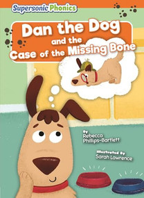 Dan the Dog and the Case of the Missing Bone - 9798902011880 by Rebecca Phillips-Bartlett, N/A