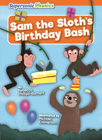 Sam the Sloth's Birthday Bash - 9798902011910 by Rebecca Phillips-Bartlett, Michael Emmerson, 9798902011910