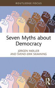 Seven Myths about Democracy by Jørgen Møller, Svend-Erik Skaaning, 9781041253273