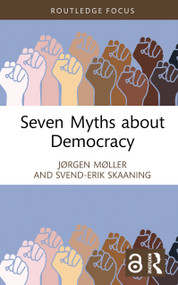 Seven Myths about Democracy by Jørgen Møller, Svend-Erik Skaaning, 9781041253273