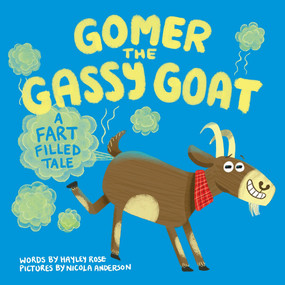 Gomer the Gassy Goat by Hayley Rose, Nicola Anderson, 9781464268199