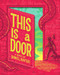 This Is a Door by Daniel Nayeri, 9781464246029