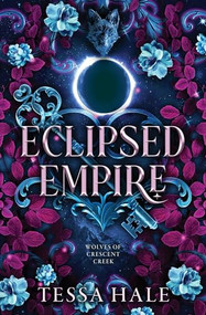Eclipsed Empire by Tessa Hale, 9781615957514