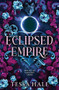 Eclipsed Empire by Tessa Hale, 9781615957514