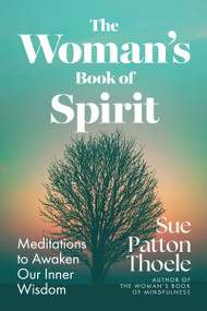 The Women's Book of Spirit (Meditations to Awaken Our Inner Wisdom) - 9781963667646 by Sue Patton Thoele, Sherry Richert Belul