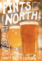 Pints North (Minnesota's Craft Beer Culture) by Katelyn Regenscheid, Doug Hoverson, 9781681341705