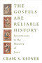 The Gospels Are Reliable History (Eyewitnesses to the Ministry of Jesus) by Craig S. Keener, 9780802886132