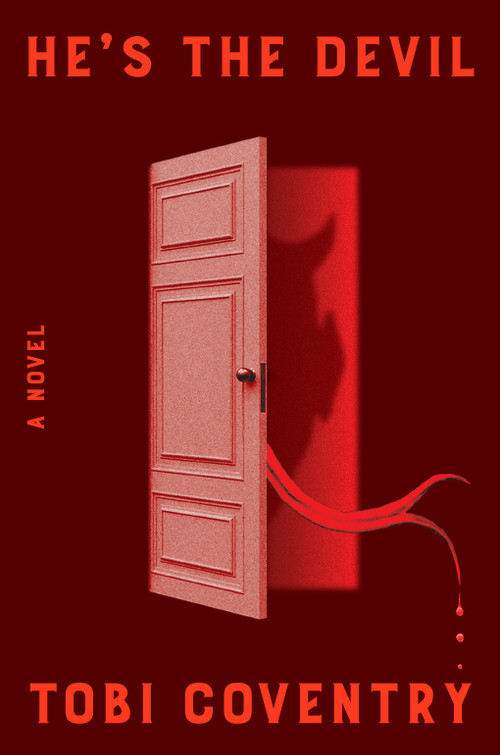 He's the Devil (A Novel) by Tobi Coventry, 9781419780530