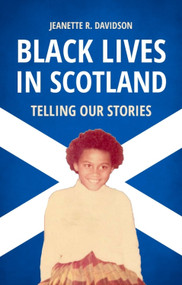 Black Lives in Scotland (Telling Our Stories) by Jeanette R. Davidson, 9781474441469