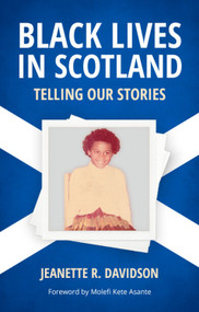 Black Lives in Scotland (Telling Our Stories) by Jeanette R. Davidson, 9781474441469