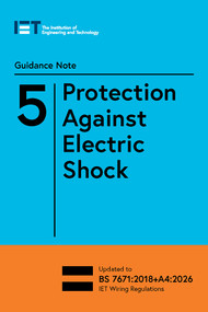 Guidance Note 5: Protection Against Electric Shock - 9781837240548 by The Institution of Engineering and Technology, 9781837240548