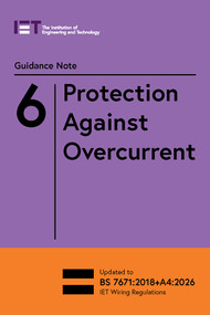 Guidance Note 6: Protection Against Overcurrent - 9781837240579 by The Institution of Engineering and Technology, 9781837240579
