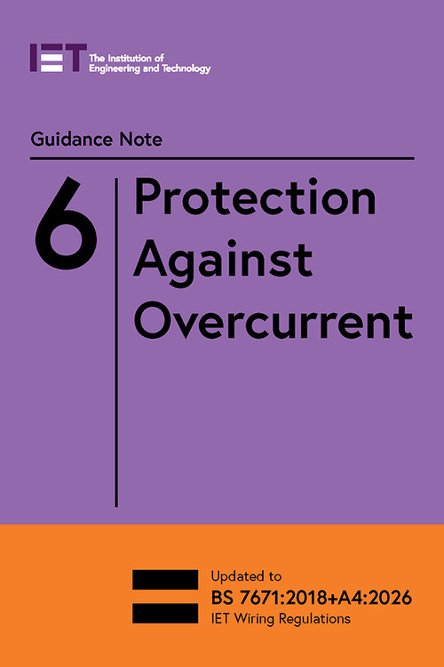 Guidance Note 6: Protection Against Overcurrent - 9781837240579 by The Institution of Engineering and Technology, 9781837240579