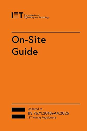 On-Site Guide (BS 7671:2018+A4:2026) by The Institution of Engineering and Technology, 9781837240395