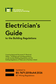 Electrician's Guide to the Building Regulations by The Institution of Engineering and Technology, 9781837240661