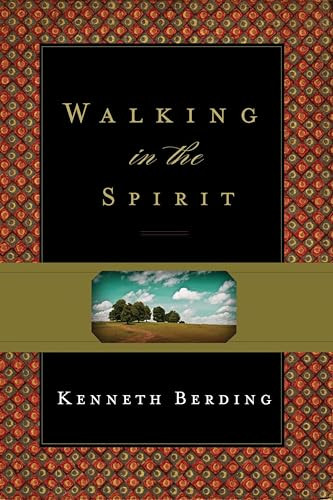 Walking in the Spirit by Kenneth Berding, 9781433524103