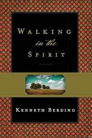 Walking in the Spirit by Kenneth Berding, 9781433524103