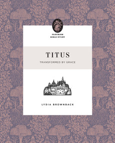 Titus (Transformed by Grace) by Lydia Brownback, 9781433595820