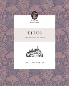 Titus (Transformed by Grace) by Lydia Brownback, 9781433595820