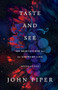 Taste and See (125 Meditations for the Godward Life (Revised Edition)) by John Piper, 9781433596032