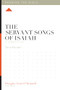 The Servant Songs of Isaiah (A 12-Week Study) by Trent Hunter, Douglas Sean O'Donnell, 9781433599927
