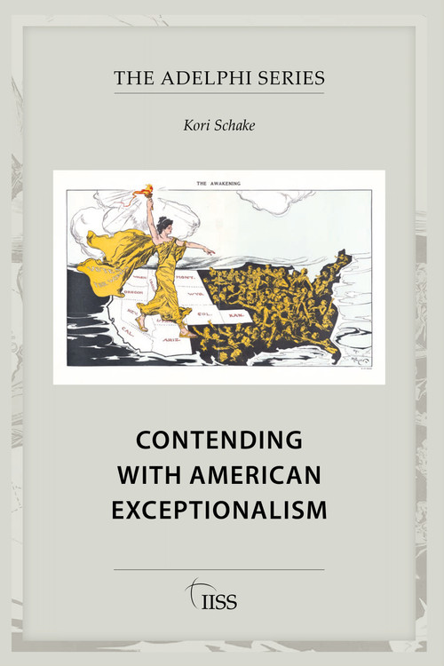 Contending with American Exceptionalism by Kori Schake, 9781041332800