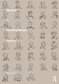 Women in Housing Design History by Katy Chey, 9781032999661