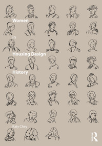 Women in Housing Design History by Katy Chey, 9781032999661