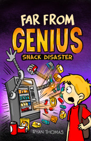 Far From Genius: Snack Disaster ((Far From Genius- Dyslexia-Friendly, Funny, Illustrated Chapter Books for Kids)) by Ryan Thomas, 9798999815057