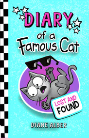 Diary of a Famous Cat: Lost and Found by Diane Alber, 9781970302172