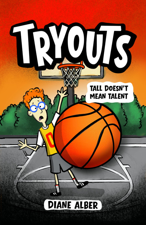 Tryouts: Tall Doesn't Mean Talent by Diane Alber, 9781970302134