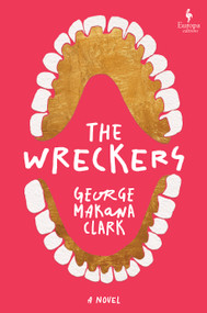 The Wreckers - 9798889662006 by George Makana Clark