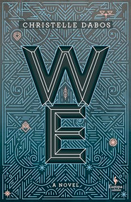 We (A YA Dystopian Novel by the Author of A Winter's Promise) - 9798889662044 by Christelle Dabos, Hildegarde Serle, 9798889662044