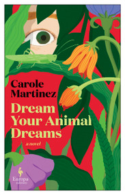 Dream Your Animal Dreams by Carole Martinez, Adriana Hunter, 9798889662068