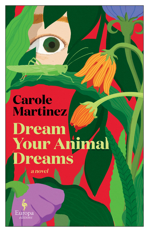 Dream Your Animal Dreams by Carole Martinez, Adriana Hunter, 9798889662068