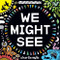 We Might See (A Board Book) by Charlie Mylie, 9781419758959